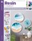 Resin Creations— 12 Step-by-Step Projects Plus Tips and Techniques for Resin Pouring